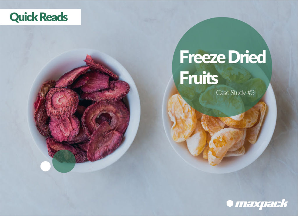 case study #3: Doypack Packaging Machinery for Freeze Dried Products: Fruits