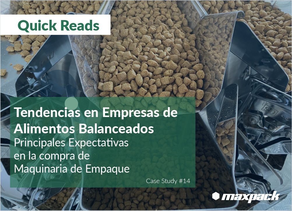 CE14: Tendencias en Empresas de Alimentos Balanceados – Principales Expectativas en la Compra de Maquinaria de Envasado