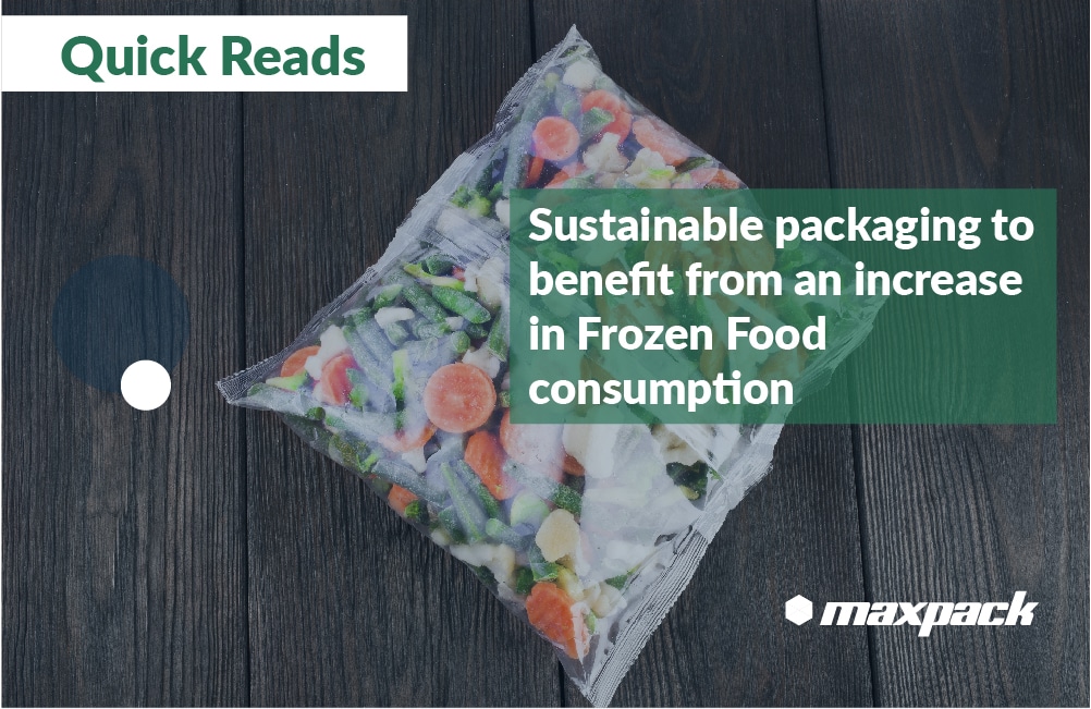 Sustainable packaging to benefit from increase in Frozen Food consumption